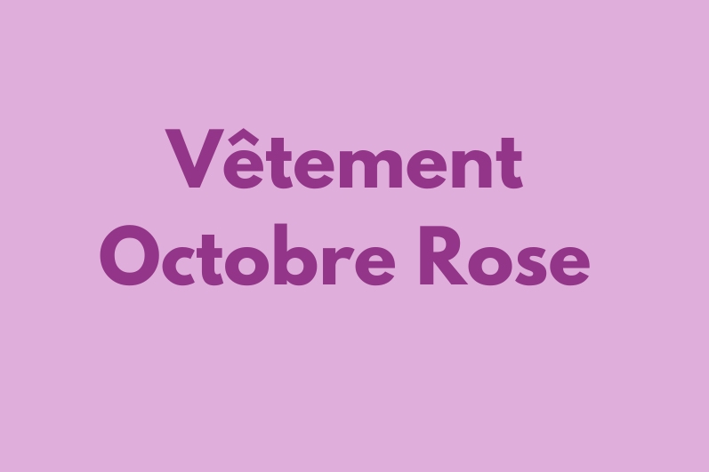 Vêtements et textiles octobre rose